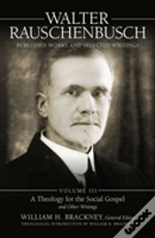 Capa do artigo Walter Rauschenbusch: Published Works And Selected Writings, Volume Iii