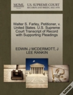 Capa do artigo Walter S. Farley, Petitioner, V. United States. U.S. Supreme Court Transcript Of Record With Supporting Pleadings