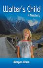 Walter'S Child: A Mystery - Preview