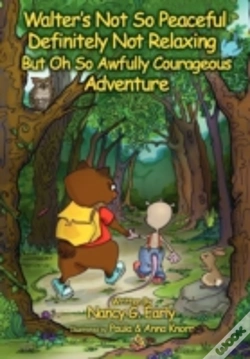 Capa do artigo Walter'S Not So Peaceful, Definitely Not Relaxing, But Oh So Awfully Courageous Adventure