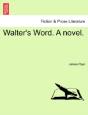Walter'S Word. A Novel. - Preview