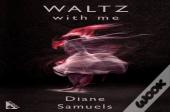 Waltz With Me