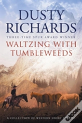 Waltzing With Tumbleweeds