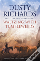 Waltzing With Tumbleweeds