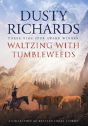 Waltzing With Tumbleweeds - Preview
