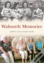 Walworth Memories