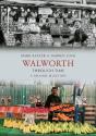 Walworth Through Time A Second Selection - Preview