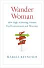 Wander Woman: How High Achieving Women Find Contentment And Direction - Preview