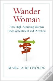 Capa do artigo Wander Woman: How High Achieving Women Find Contentment And Direction