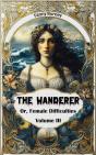 Wanderer Or, Female Difficulties Volume Iii - Preview