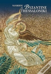 Wandering In Byzantine Thessaloniki (English Language Edition)