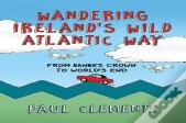 Wandering Ireland'S Wild Atlantic Way