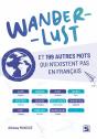 Wanderlust Et 199 Autres Mots Qui N'Existent Pas En Français - Preview