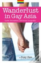 Capa do artigo Wanderlust In Gay Asia: Exotic Encounters And Erotic Escapades