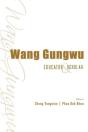 Wang Gungwu: Educator And Scholar - Preview