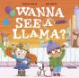 Wanna See A Llama? - Preview