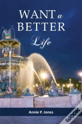 Want A Better Life