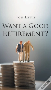 Capa do artigo Want A Good Retirement?