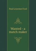 Wanted - A Match Maker