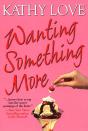 Wanting Something More - Preview