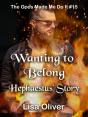 Wanting To Belong: Hephaestus' Story - Preview