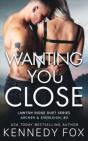 Wanting You Close - Preview
