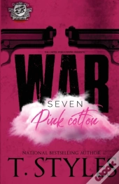 War 7: Pink Cotton  The Cartel Publicati