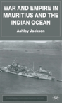War And Empire In Mauritius And The Indian Ocean - Preview