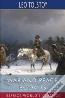 War And Peace, Book 15 (Esprios Classics)