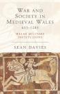 War And Society In Medieval Wales 633-1283 - Preview