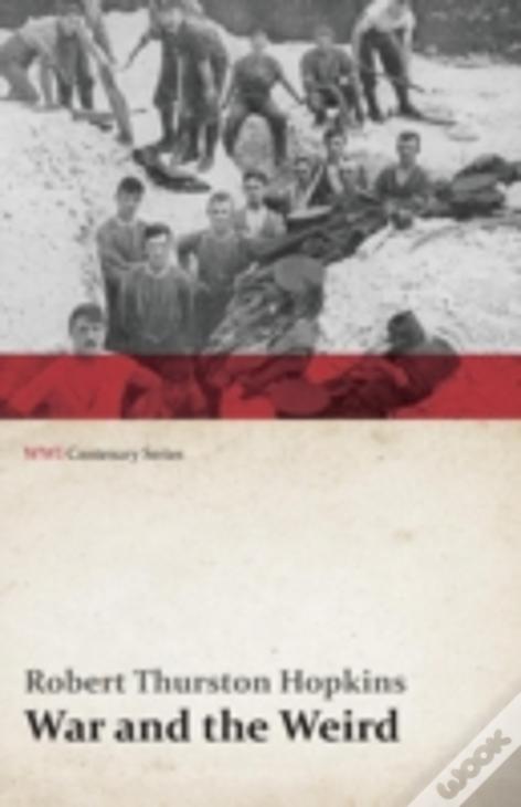 War And The Weird (Wwi Centenary Series)