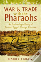 War And Trade With The Pharaohs