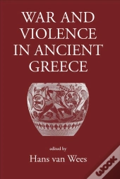 War And Violence In Ancient Greece