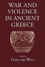 War And Violence In Ancient Greece - Preview