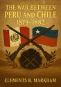 War Between Peru And Chile, 1879-1882 - Preview