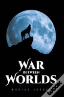 War Between Worlds