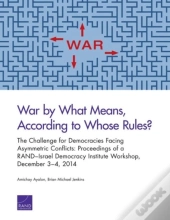 War By What Means, According To Whose Rules?