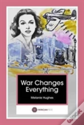 War Changes Everything