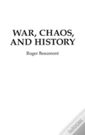 War, Chaos, And History