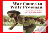 War Comes To Willy Freeman