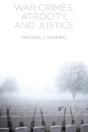 War Crimes, Atrocity And Justice - Preview