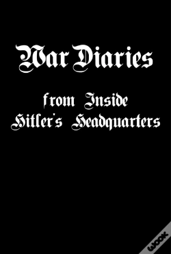 Capa do artigo War Dairies From Inside Hitler'S Headquarters