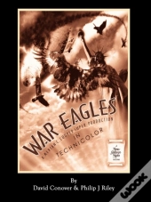War Eagles - The Unmaking Of An Epic - An Alternate History For Classic Film Monsters