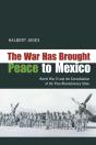 War Has Brought Peace To Mexico - Preview