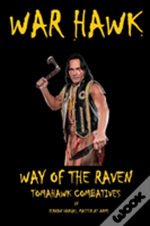 War Hawk: Tomahawk Combatives Volume One