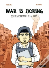 War Is Boring ; Correspondant De Guerre