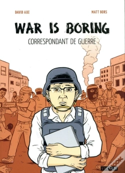 Capa do artigo War Is Boring ; Correspondant De Guerre