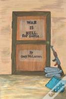 War Is Hell...For Some