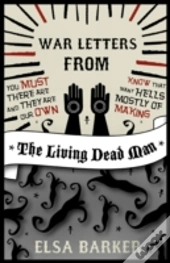 War Letters From The Living Dead Man