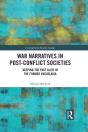 War Narratives In Post-Conflict Societies - Preview